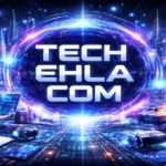 Tech Ehla Com: Your Go‑To Destination for Technology Insights and Innovation